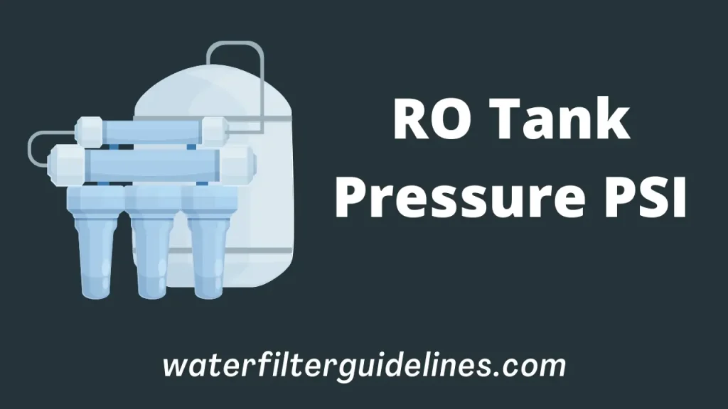 What is RO Tank Pressure PSI?
